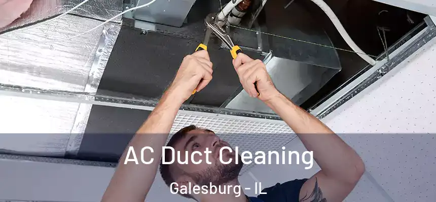  AC Duct Cleaning Galesburg - IL