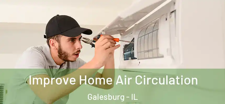  Improve Home Air Circulation Galesburg - IL
